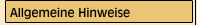 Allgemeine Hinweise