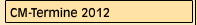 CM-Termine 2012 