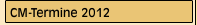 CM-Termine 2012 